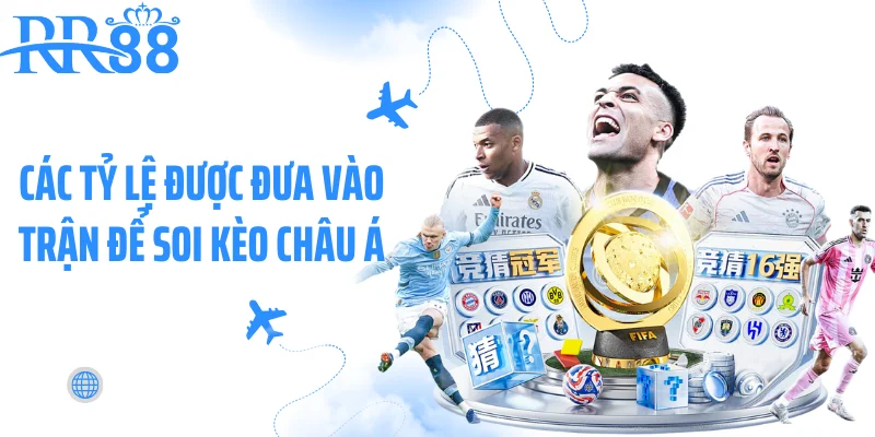 Các tỷ lệ được đưa vào trận để soi kèo châu Á