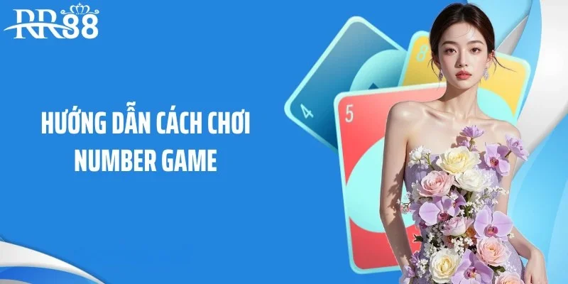 Hướng dẫn cách chơi Number Game